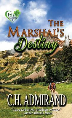 The Marshal's Destiny Large Print by C. H. Admirand