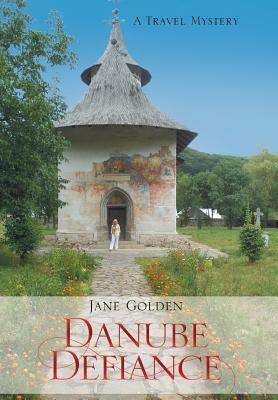 Danube Defiance by Jane Golden