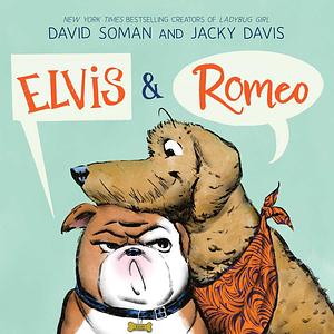 Elvis &amp; Romeo by David Soman, Jacky Davis