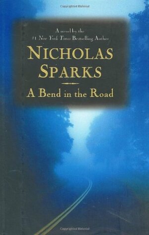 A Bend in the Road by Nicholas Sparks