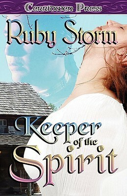 Keeper of the Spirit by Ruby Storm