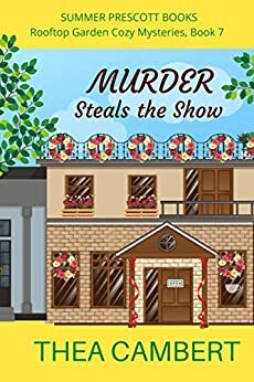 Murder Steals the Show by Thea Cambert