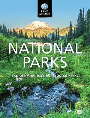 National Parks Explore Americas 60 National Parks by Rand McNally