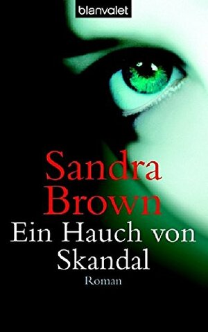 Ein Hauch von Skandal by Sandra Brown, Gabriela Prahm