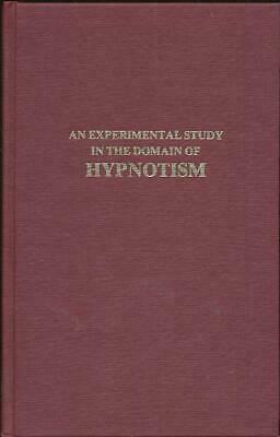 An Experimental Study In The Domain Of Hypnotism by Richard von Krafft-Ebing
