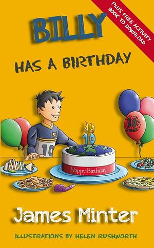 Billy Has A Birthday by James Minter, Helen Rushworth