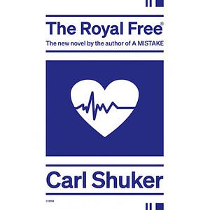 The Royal Free by Carl Shuker