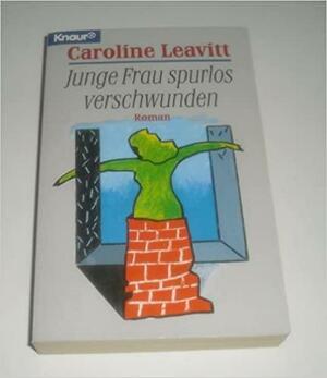 Junge Frau spurlos verschwunden by Caroline Leavitt