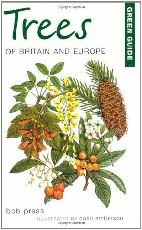 Green Guide: Trees of Britian and Europe by Bob Press