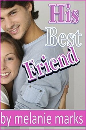 His Best Friend by Melanie Marks