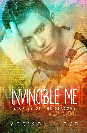 Invincible Me by Addison Lloyd