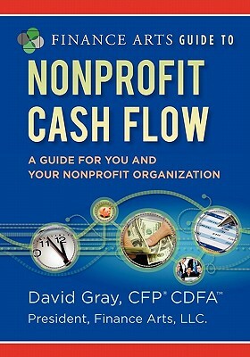 Finance Arts Guide to Nonprofit Cash Flow by David Gray