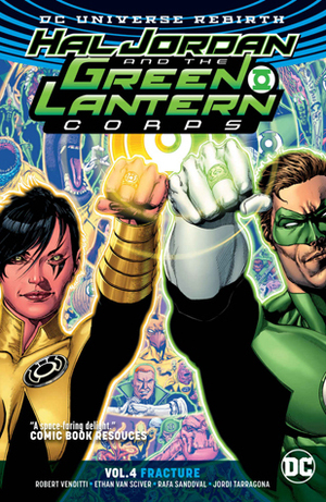 Hal Jordan and the Green Lantern Corps, Vol. 4: Fracture by Robert Venditti, Rafa Sandoval, Ethan Van Sciver