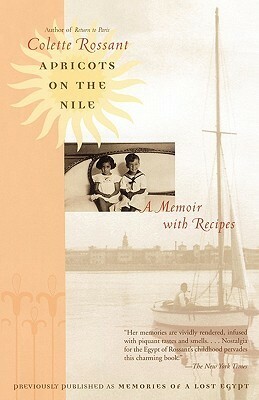 Apricots on the Nile: A Memoir with Recipes by Colette Rossant