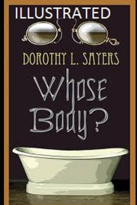 Whose Body? Illustrated by Dorothy L. Sayers