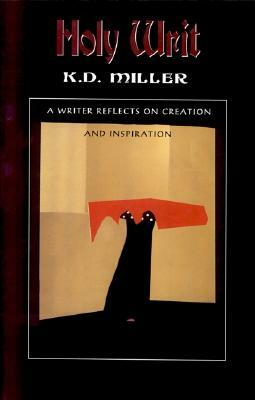 Holy Writ by K. D. Miller
