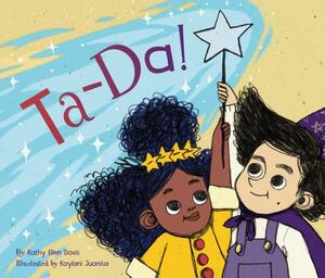 Ta-Da! by Kathy Ellen Davis