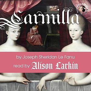 Carmilla by J. Sheridan Le Fanu