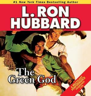 The Green God by L. Ron Hubbard