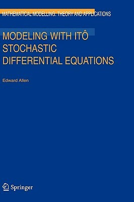 Modeling with Itô Stochastic Differential Equations by E. Allen