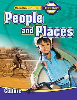 Timelinks: Second Grade, People and Places-Unit 1 Culture Student Edition by McGraw-Hill Education