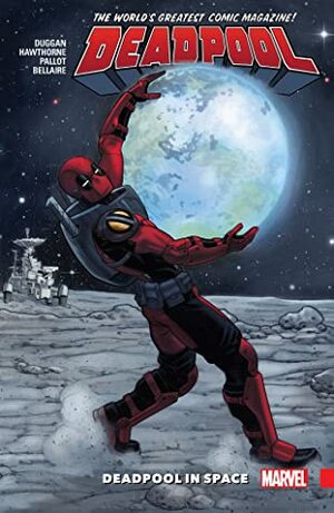 Deadpool: World's Greatest, Volume 9: Deadpool in Space by Gerry Duggan