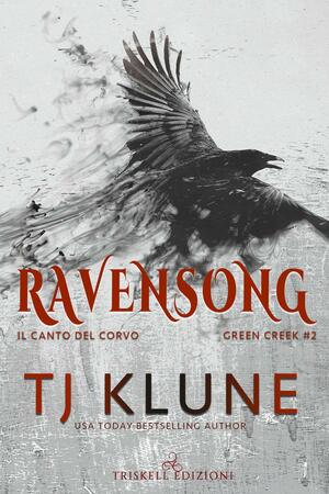 Ravensong. Il canto del corvo by TJ Klune