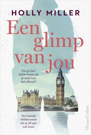 Een glimp van jou by Holly Miller