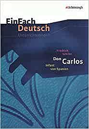 Friedrich Schiller: Don Carlos Infant von Spanien by Friedrich Schiller
