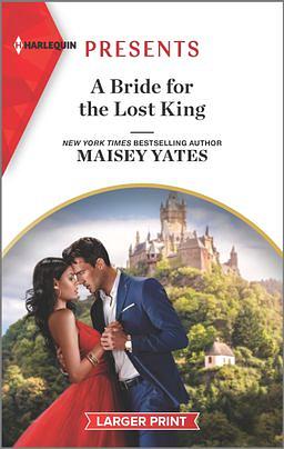 A Bride for the Lost King by Maisey Yates