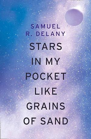 Stars in My Pocket Like Grains of Sand by Samuel R. Delany