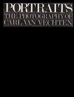 Portraits, the Photography of Carl Van Vechten by Saul Mauriber, Carl Van Vechten
