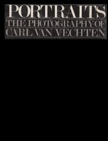 Portraits, the Photography of Carl Van Vechten by Saul Mauriber, Carl Van Vechten