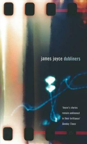 Dubliners by James Joyce