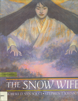 The Snow Wife by Stephen T. Johnson, Robert D. San Souci