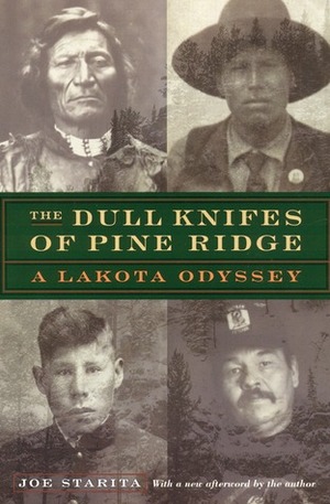 The Dull Knifes of Pine Ridge: A Lakota Odyssey by Joe Starita