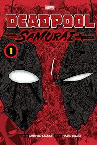 Deadpool: Samurai, Vol. 1 by Hikaru Uesugi, Sanshiro Kasama