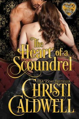 The Heart of a Scoundrel by Christi Caldwell