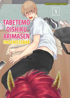 Tabetemo Oishiku Arimasen - Ungeniessbar, Band 1 by Nichoume Yamada, 山田2丁目