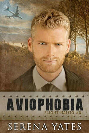 Aviophobia by Serena Yates