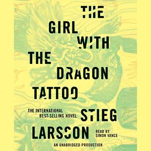 The Girl with the Dragon Tattoo by Stieg Larsson