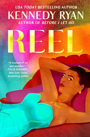 Reel by Kennedy Ryan