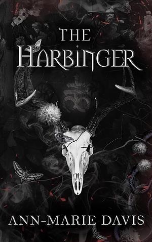 The Harbinger: A Dark Psychological Occult Romance by Ann-Marie Davis