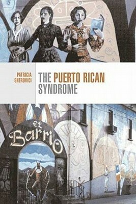 The Puerto Rican Syndrome by Patricia Gherovici