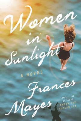 Women in Sunlight by Frances Mayes