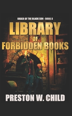 The Library of Forbidden Books by P. W. Child