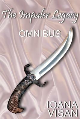 The Impaler Legacy Omnibus by Ioana Visan