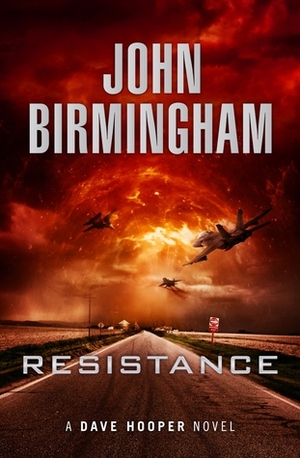 Resistance by John Birmingham