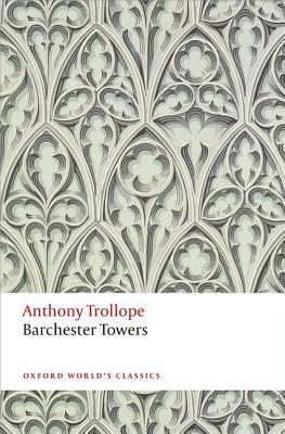 Barchester Towers by Anthony Trollope