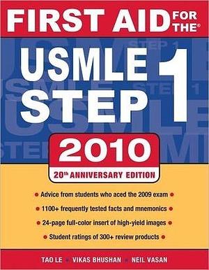 First Aid for the USMLE Step 1, 2010 by Tao Le, Tao Le